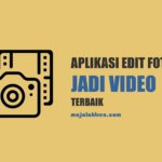 Aplikasi Edit Foto Jadi Video