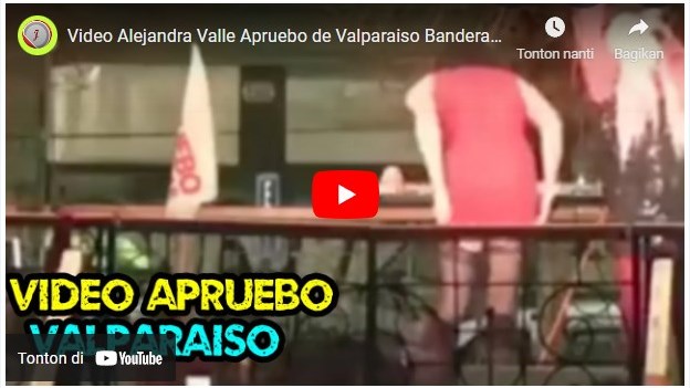 Aquí está el video completo de Apruebo de Valparaíso filtrado en joseantoniokast Twitter Viral