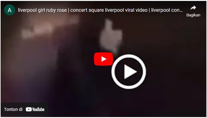 Video Viral Concert Square Liverpool Girl On Twitter Link Original