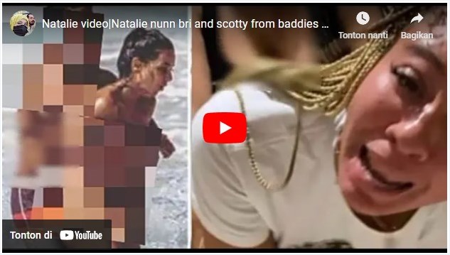 (Real) Link Full Videos Natalie Nunn Bri and Scotty From baddies South Leaked Full Video on Twitter